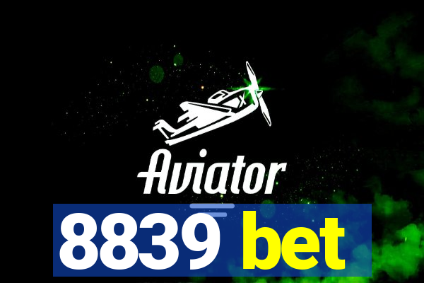 8839 bet